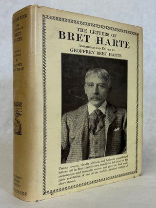 #178324) THE LETTERS OF BRET HARTE Assembled and Edited by Geoffrey Bret Harte. Bret Harte, i e....