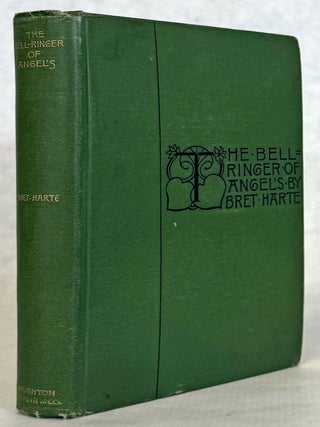 #178327) THE BELL-RINGER OF ANGEL'S AND OTHER STORIES. Bret Harte, i e. Francis Brett Harte