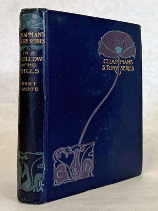 #178344) IN A HOLLOW OF THE HILLS. Bret Harte, i e. Francis Brett Harte