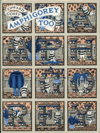 AMPHIGOREY TOO. Edward Gorey.