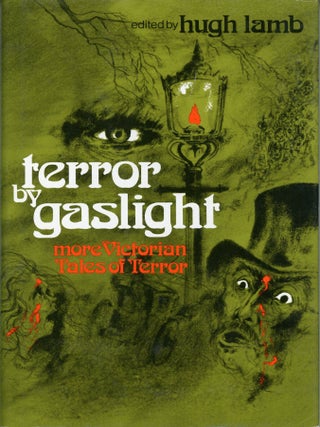 TERROR BY GASLIGHT: MORE VICTORIAN TALES OF TERROR. Hugh Lamb.