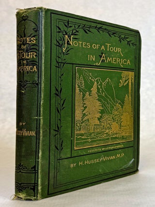 #178417) Notes of a tour in America. From August 7th to November 17th, 1877, by H. Hussey Vivian,...