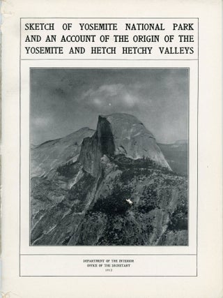 #178419) Sketch of Yosemite National Park and an account of the origin of the Yosemite and Hetch...