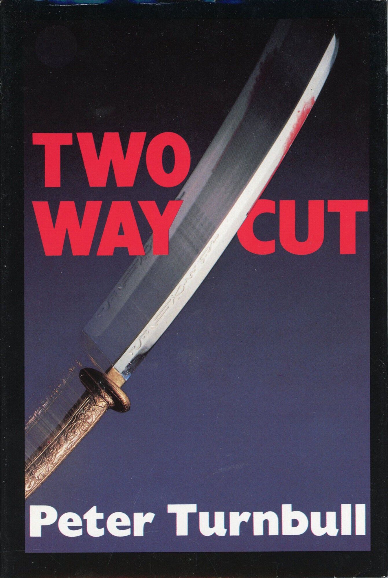 TWO WAY CUT | Peter Turnbull, John | First U.S. edition
