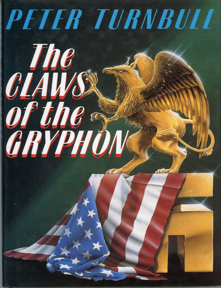 (#178480) THE CLAWS OF THE GRYPHON. Peter Turnbull, John.