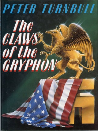 THE CLAWS OF THE GRYPHON. Peter Turnbull, John.