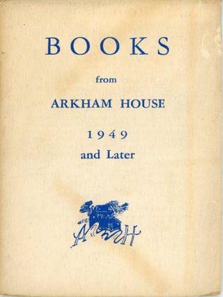BOOKS FROM ARKHAM HOUSE 1949 AND LATER [cover title. Arkham House.