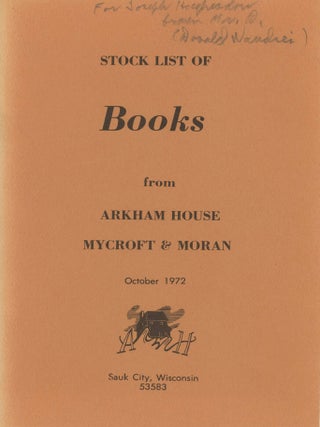 #178503) STOCK LIST OF BOOKS FROM ARKHAM HOUSE MYCROFT & MORAN OCTOBER 1972 [cover title]....