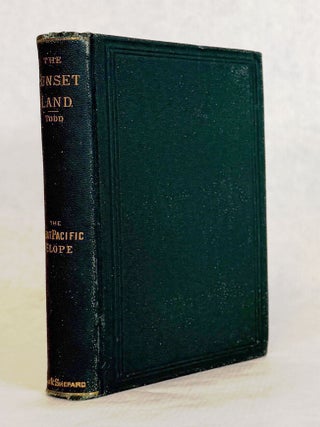 #178574) The sunset land; or, the great Pacific slope. By Rev. John Todd, D. D. JOHN TODD