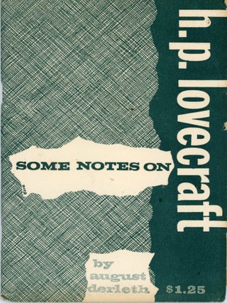 #178643) SOME NOTES ON H. P. LOVECRAFT. Howard Phillips Lovecraft, August Derleth