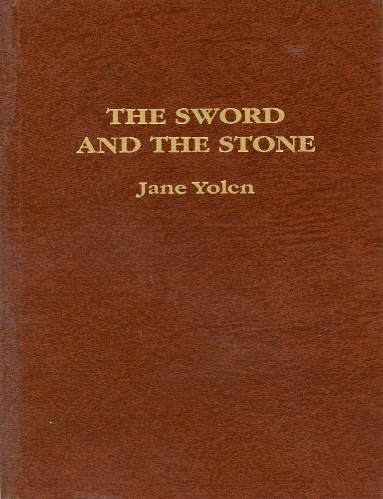 (#178771) THE SWORD AND THE STONE. Jane Yolen.