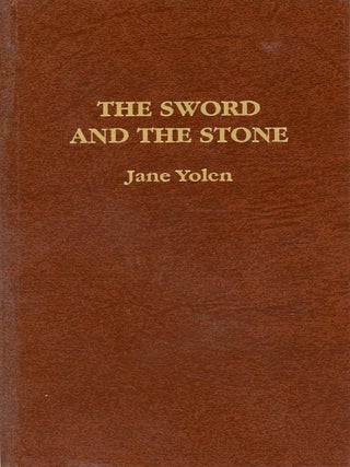 THE SWORD AND THE STONE. Jane Yolen.