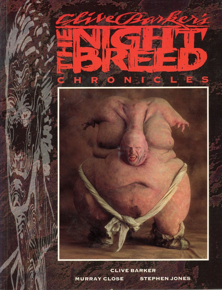 (#178939) CLIVE BARKER'S THE NIGHTBREED CHRONICLES. Written by Clive Barker. Photographed by Murray Close. Edited by Stephen Jones. Clive Barker.