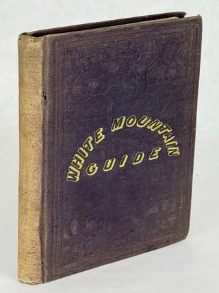 #178973) THE WHITE MOUNTAIN GUIDE BOOK. White Mountains, Samuel C. Eastman