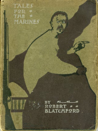 #178990) TALES FOR THE MARINES. Robert Blatchford