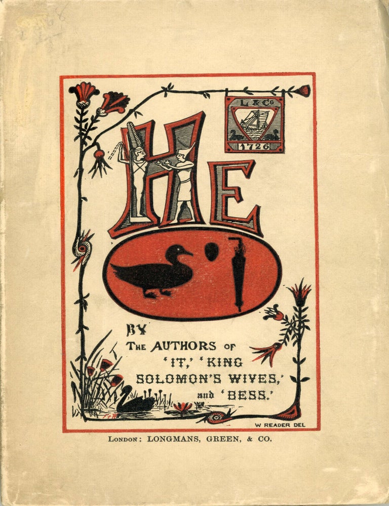 (#179021) HE. By the Authors of "It," "King Solomon's Wives," and "Bess.". Andrew Lang, Walter Herries Pollock.