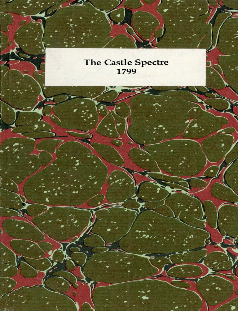 (#179024) THE CASTLE SPECTRE: A DRAMA IN FIVE ACTS. FIRST PERFORMED AT THE THEATRE-ROYAL, DRURY-LANE, ON THURSDAY, DECEMBER 14, 1797. Matthew Gregory Lewis.