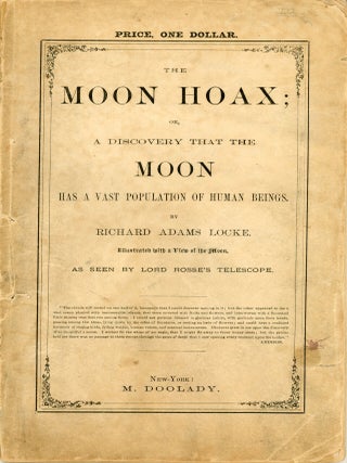 #179032) THE MOON HOAX; OR, A DISCOVERY THAT THE MOON HAS A VAST POPULATION OF HUMAN BEINGS....