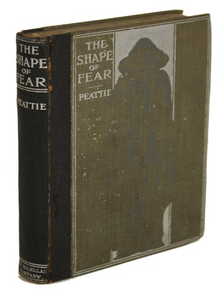 #179053) THE SHAPE OF FEAR AND OTHER GHOSTLY TALES. Elia Peattie