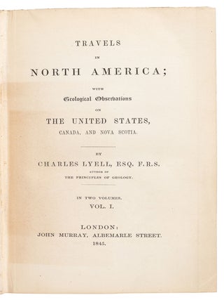 TRAVELS IN NORTH AMERICA; WITH GEOLOGICAL OBSERVATIONS ON THE UNITED STATES, CANADA, AND NOVA SCOTIA ...