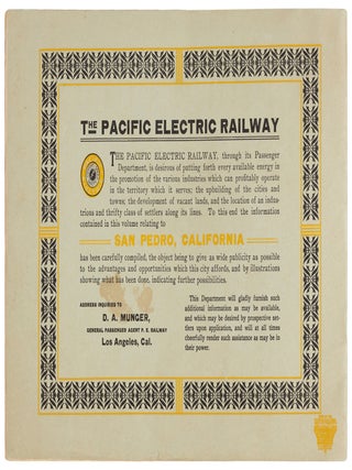 MERCANTILE AND INDUSTRIAL REVIEW OF SAN PEDRO, CALIFORNIA[.] THE HARBOR PORT OF LOS ANGELES HAS TERMINAL RATES. IT INVITES YOUR ATTENTION TO, AND CONSIDERATION OF, ITS SPLENDID ADVANTAGES AS A LOCATION FOR MANUFACTURING INDUSTRIES. AN IDEAL JOBBING SITUATION. Issued by the Passenger Department Pacific Electric Railway D. A. Munger, Gen. Pass. Agt. Los Angeles, California.