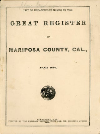 #179124) GREAT REGISTER OF MARIPOSA COUNTY, CAL., FOR 1880. California, Mariposa County