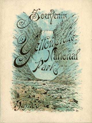 #179127) SOUVENIR YELLOWSTONE NATIONAL PARK HAYNES [cover title]. Yellowstone National Park,...