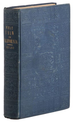 #179146) WHAT I SAW IN CALIFORNIA: BEING THE JOURNAL OF A TOUR. BY THE EMIGRANT ROUTE AND SOUTH...