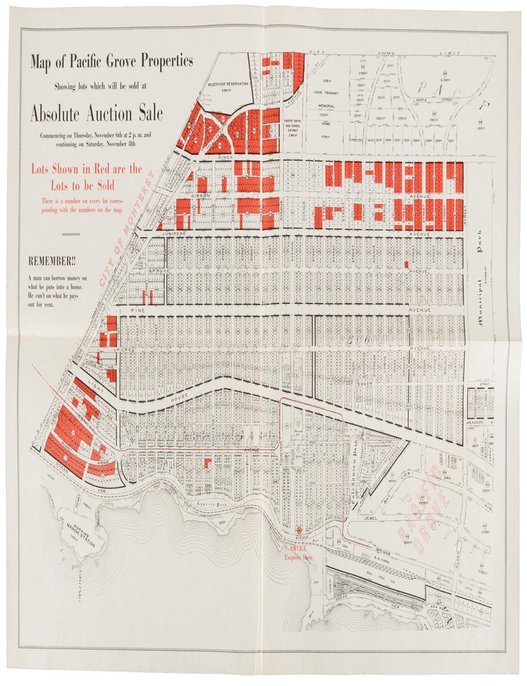 (#179160) MAP OF 300 HOME SITES IN PACIFIC GROVE WHICH WILL BE SOLD SEPARATELY AT ABSOLUTE UNRESERVED AUCTION SALE BY INSTRUCTION FROM THE DEL MONTE PROPERTIES CO. TO THE HIGHEST BIDDER WITHOUT RESERVE OR PROTECTION WHATSOEVER COMMENCING THURSDAY, NOVEMBER 6TH AT 2 P. M. AND CONTINUING ON SATURDAY, NOVEMBER 8TH UNTIL THE LAST LOT IS SOLD ON THE PROPERTY UNDER A MAMMOTH TENT ... BARRY & AUSTIN, AUCTIONEERS 585 OCEAN VIEW AVE., PACIFIC GROVE ... [cover title]. California, Monterey County, Pacific Grove, Barry, Auctioneers Austin.