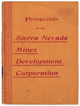#179164) PROSPECTUS OF THE SIERRA NEVADA MINES DEVELOPMENT CORPORATION [cover title]. California,...