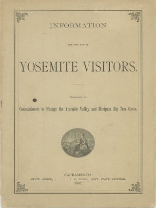 #179175) Information for the use of Yosemite visitors. Compiled by Commissioners to Manage the...