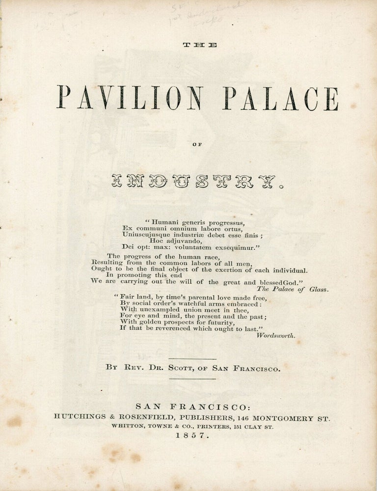 (#179181) THE PAVILION PALACE OF INDUSTRY ... By Rev. Dr. Scott, of San Francisco. California, Commerce and Industry, Commerce, Industry.