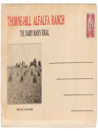 THORNE-HILL RANCH KINGS COUNTY CALIFORNIA 4000 ACRES ALFALFA-DAIRYING KING OF CROPS MAP OF CALIFORNIA INSIDE THORNE-HILL INVESTMENT COMPANY 829 STORY BUILDING LOS ANGELES, CAL. Z. L. CORNWELL, LATON, CAL. [cover title].