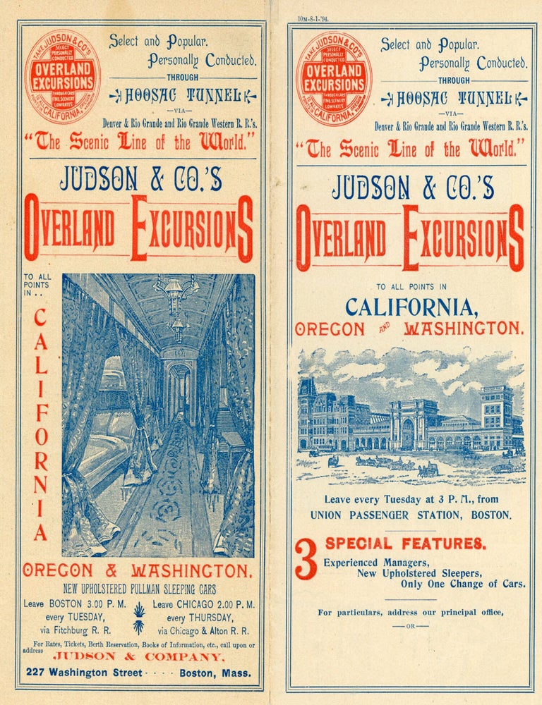 (#179204) SELECT AND POPULAR. PERSONALLY CONDUCTED. THROUGH HOOSAC TUNNEL VIA DENVER & RIO GRANDE AND RIO GRANDE WESTERN R. R.'S. "THE SCENIC LINE OF THE WORLD." JUDSON & CO.'S OVERLAND EXCURSIONS TO ALL POINTS IN CALIFORNIA, OREGON AND WASHINGTON. LEAVE EVERY TUESDAY AT 3 P. M. FROM UNION PASSENGER STATION, BOSTON. 3 SPECIAL FEATURES. EXPERIENCED MANAGERS, NEW UPHOLSTERED SLEEPERS, ONLY ONE CHANGE OF CARS ... [panel title]. Railroads, Overland Excursions, Judson, Company.