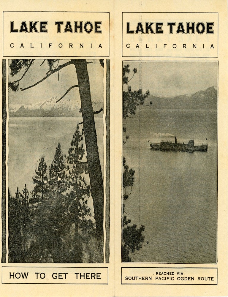 (#179218) LAKE TAHOE CALIFORNIA REACHED VIA SOUTHERN PACIFIC OGDEN ROUTE [cover title]. California, Lake Tahoe, Southern Pacific Company, Lake Tahoe Railway, Transportation Company.
