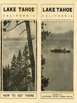 LAKE TAHOE CALIFORNIA REACHED VIA SOUTHERN PACIFIC OGDEN ROUTE [cover title. California, Lake Tahoe.