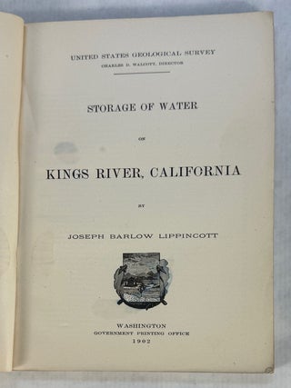 #179238) ... Storage of water on Kings River, California by Joseph Barlow Lippincott. UNITED...