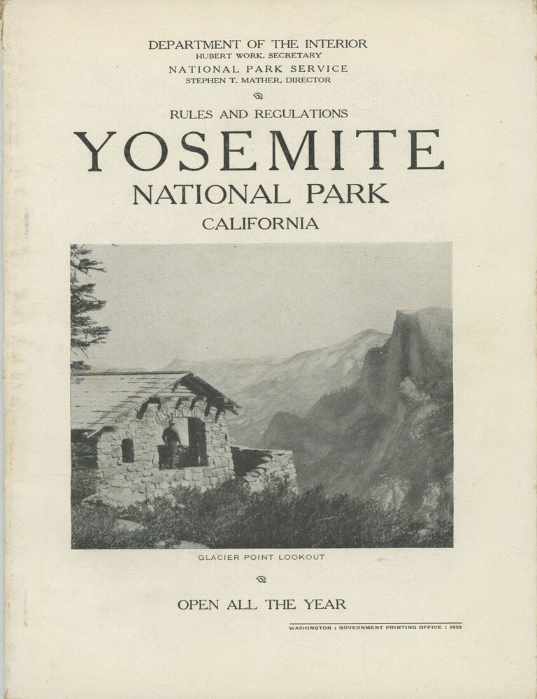 (#179304) Rules and regulations Yosemite National Park[,] California ... Open all the year [cover title]. UNITED STATES. DEPARTMENT OF THE INTERIOR. NATIONAL PARK SERVICE.