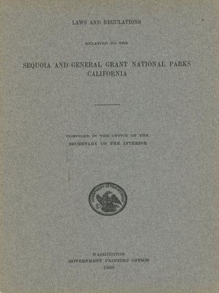 #179326) Laws and regulations relating to the Sequoia and General Grant National Parks California...