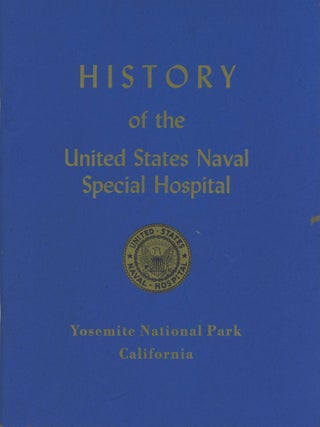 #179327) History of the United States Naval Special Hospital Yosemite National Park California...