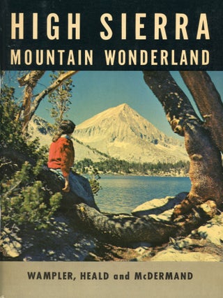 #179342) High Sierra mountain wonderland an illustrated and informative book about the high...