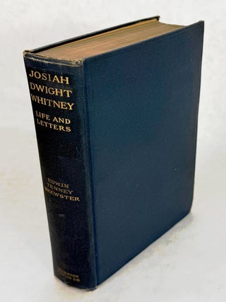 #179357) Life and letters of Josiah Dwight Whitney by Edwin Tenney Brewster with illustrations....