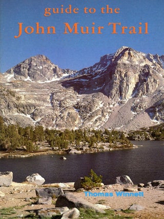 #179360) Guide to the John Muir Trail [by] Thomas Winnett. THOMAS WINNETT