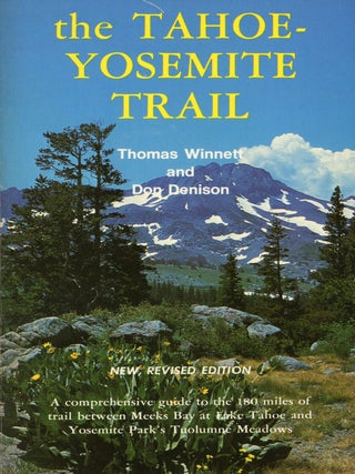#179362) The Tahoe-Yosemite Trail a comprehensive guide to the 180 miles of trail between Meeks...