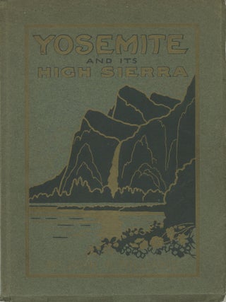 #179373) Yosemite and its High Sierra by John H. Williams ... With more than two hundred...