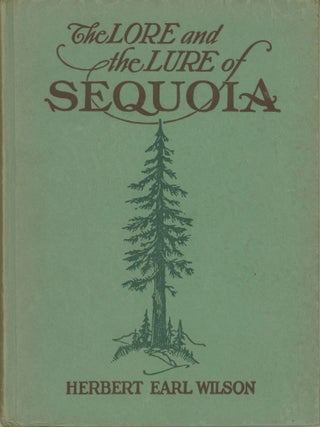 #179377) The lore and the lure of Sequoia the Sequoia gigantea, its history and description...