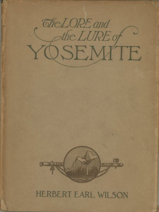 #179378) The lore and the lure of the Yosemite the Indians their customs, legends and beliefs and...