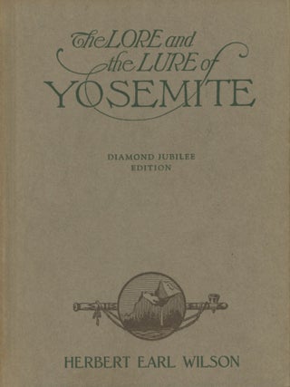 #179379) The lore and the lure of the Yosemite the Indians their customs, legends and beliefs Big...