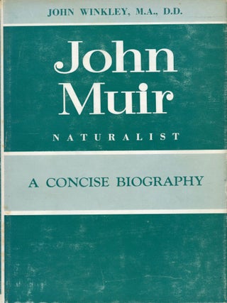 #179380) John Muir, naturalist a concise biography of the great naturalist by John W. Winkley ......