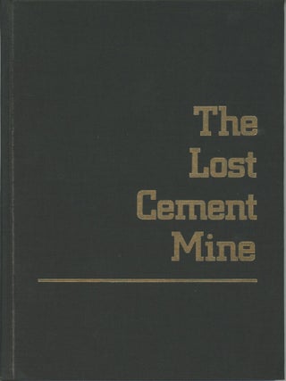 #179389) The lost cement mine [by] James W. A. Wright edited by Genny Smith illustrated by Nina...